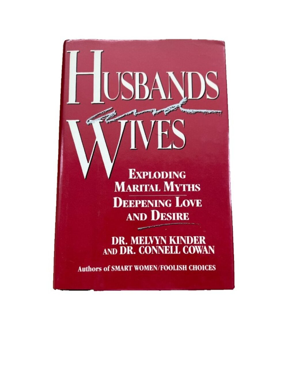 Husbands & Wives: Exploding Marital Myths Kinder Cowan Hardcover w/Dust Jacket